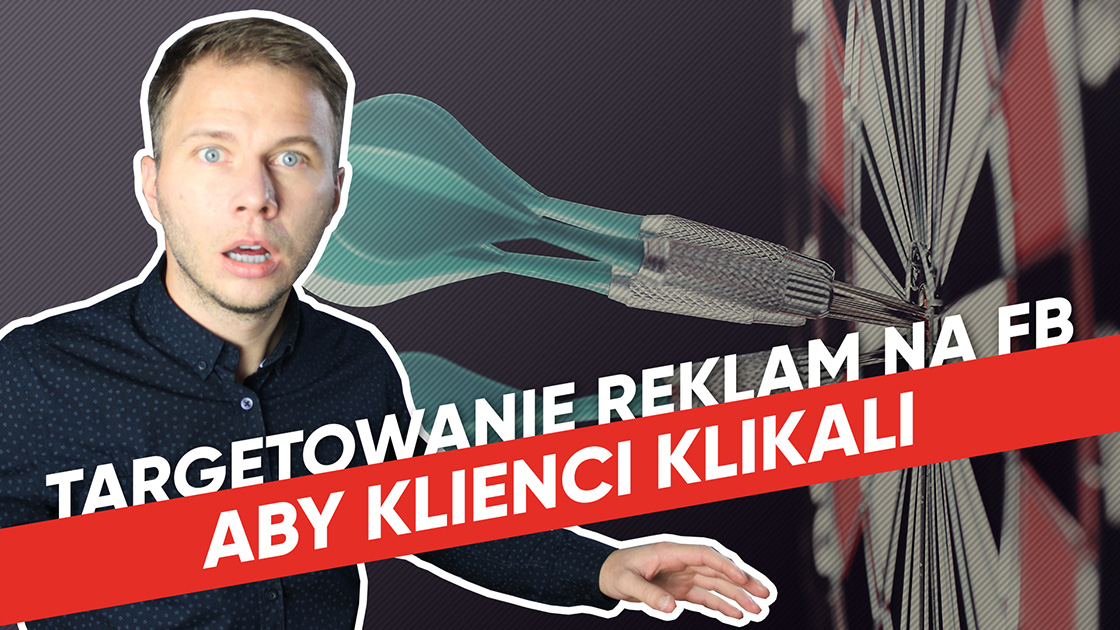 Jak targetować reklamy na Facebooku i Instagramie