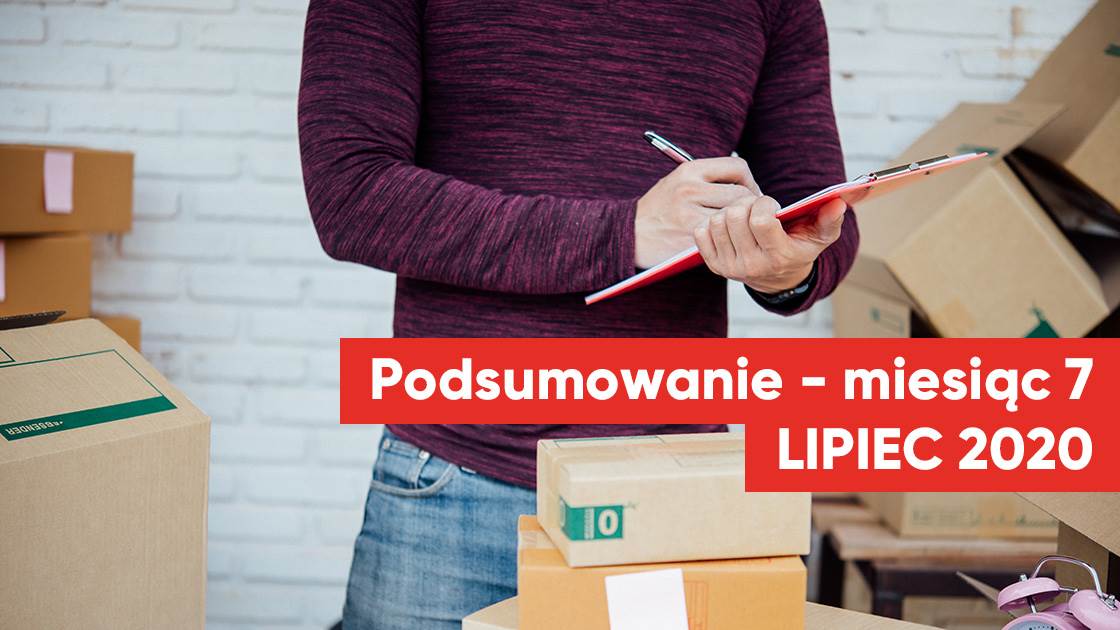 Stabilizacja, planowanie i dużo pracy – podsumowanie miesiąca 7 w sklepie internetowym